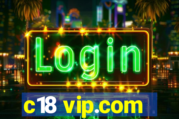 c18 vip.com